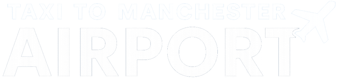 Taxi To Manchester Airport